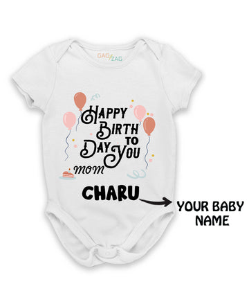 Happy Birthday To You Mom - Customized Baby Romper