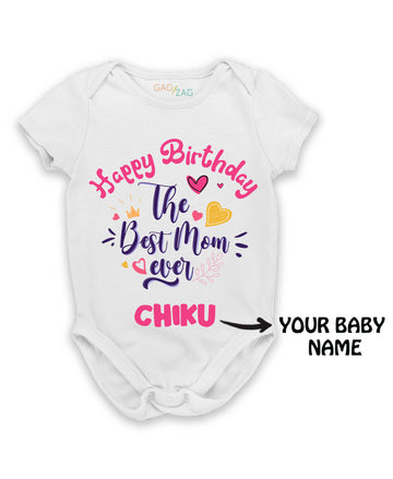 Happy Birthday The Best Mom Ever - Cotton Half Sleeves OneSie