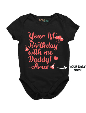 Your 1st Birthday With Me Daddy - Customised Baby Romper