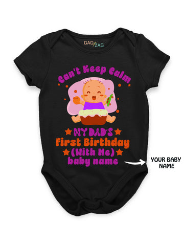 Can't Keep Calm My Dad's First Birthday - Cotton Half Sleeves Baby Romper