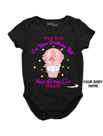 Mom Said I'm Your Birthday Gift Happy Birthday Dad - Cotton Baby Romper