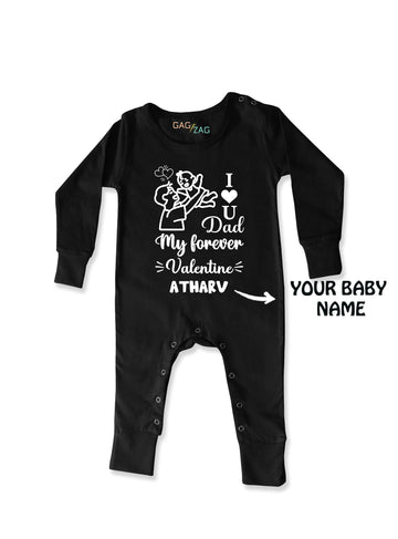 I Love You Dad My Forever Valentine - Customised Full Length Baby Romper (Copy)