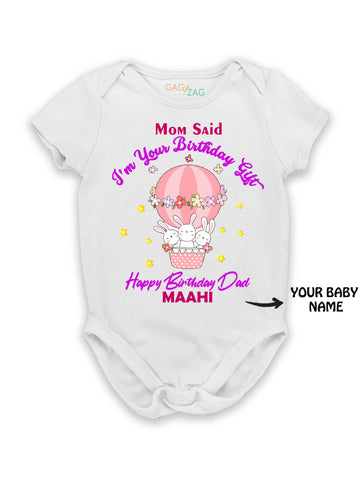 Mom Said I'm Your Birthday Gift Happy Birthday Dad - Cotton Baby Romper